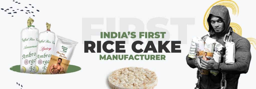 India's first rice cake manufacturer - Ambrosia Organic Farms-Pure & Eco India